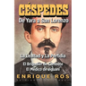 CARLOS MANUEL DE CÉSPEDES. DE YARA A SAN LORENZO (La lealtad y la Perfidia. El Brigadier de Cambute. El médico de Jiguaní, Biografía del Padre de la P
