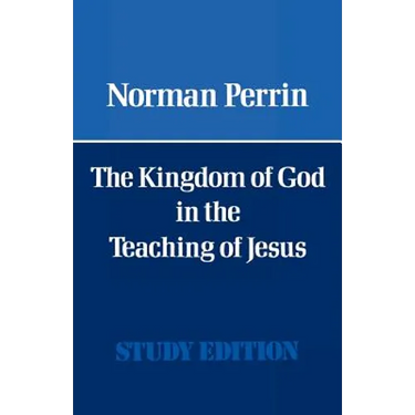 The Kingdom of God in the Teaching of Jesus