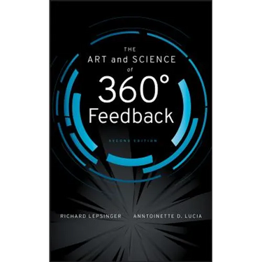 The Art and Science of 360 Degree Feedback