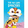 We Are Lion Dancers