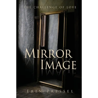 Mirror Image: the challenge of love