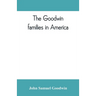 The Goodwin families in America