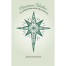Christmas Wishes: Seven Reflections on the Christmas Story