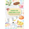 Search for Something to Eat: 50 Food Themed Word Search Puzzles plus bonus coloring pages