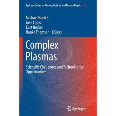 Complex Plasmas: Scientific Challenges and Technological Opportunities