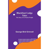 Blackfoot Lodge Tales: The Story of a Prairie People