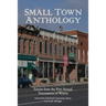 Small Town Anthology: Entries from the First Annual Tournament of Writers