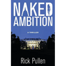Naked Ambition: A Thriller