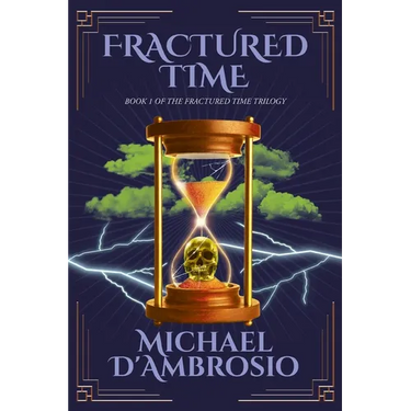 Fractured Time: Book 1 of the Fractured Time Trilogy