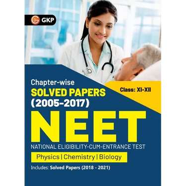 NEET 2022- Class XI-XII Chapter-wise Solved Papers 2005-2017 (Includes 2018 - 21 Solved Papers ) by GKP