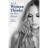 As a Woman Thinks in Her Heart