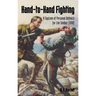 Hand-To-Hand Fighting: A System Of Personal Defence For The Soldier (1918)
