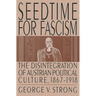 Seedtime for Fascism: Disintegration of Austrian Political Culture, 1867-1918