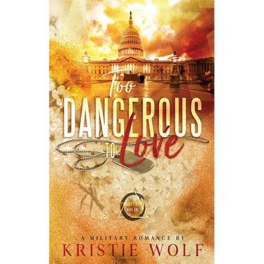Too Dangerous to Love (Project VIPER Book One) Special Edition