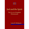 Joel And The Spirit: The Cry Of A Prophetic Hermeneutic