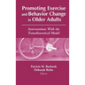 Promoting Exercise and Behavior Change in Older Adults: Interventions with the Transtheoretical Model