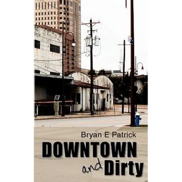 Downtown and Dirty