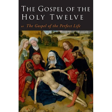 The Gospel of the Holy Twelve