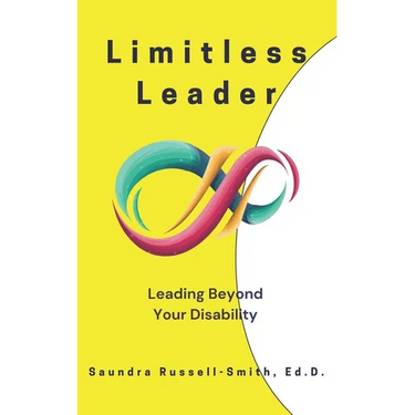 Limitless Leader: Leading Beyond Your Disability