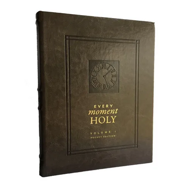 Every Moment Holy: New Liturgies for Daily Life: (Pocket Edition) (Over 100 Prayers and Illustrations for Practicing Mindfulness of the Presence of Go