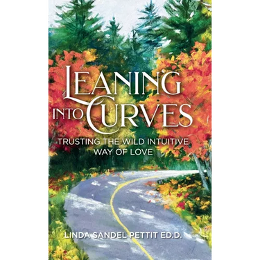 Leaning into Curves: Trusting the Wild, Intuitive Way of Love