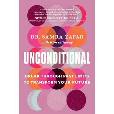 Unconditional: Break Through Past Limits to Transform Your Future