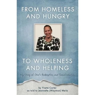 From Homeless and Hungry to Wholeness and Helping