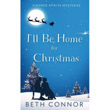 I'll Be Home for Christmas: Kindred Spirits Mysteries
