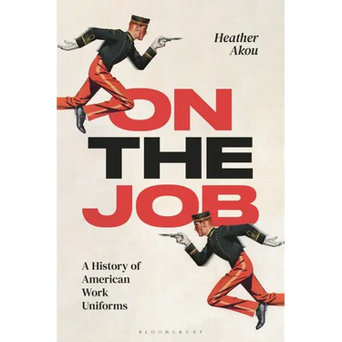 On the Job: A History of American Work Uniforms