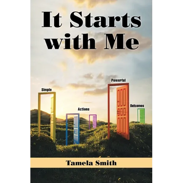 It Starts with Me: Simple Actions, Powerful Outcomes