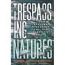 Trespassing Natures: Species Migration and the Right to Space