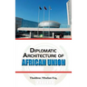 Diplomatic Architecture of African Union