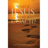 What If Jesus Were A Coach?