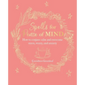 Spells for Peace of Mind: How to Conjure Calm and Overcome Stress, Worry, and Anxiety