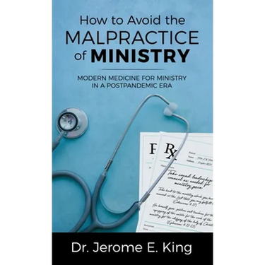 How to Avoid the Malpractice of Ministry: Modern Medicine for Ministry in a Postpandemic Era