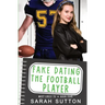 Fake Dating the Football Player