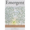 Emergent: An Anthology of New Voices
