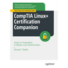 Comptia Linux+ Certification Companion: Hands-On Preparation to Master Linux Administration