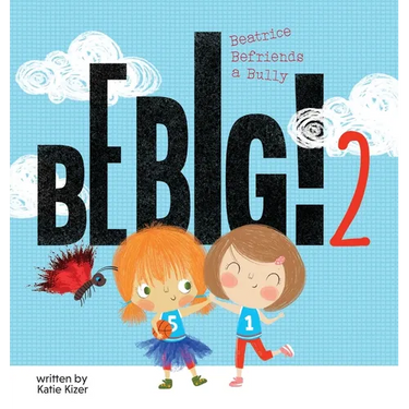 Be Big! 2: Beatrice Befriends a Bully