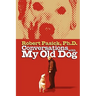 Conversations With My Old Dog