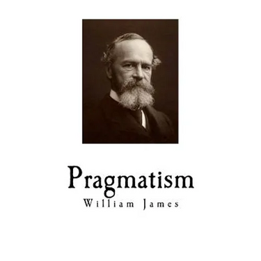 Pragmatism: A New Name for Some Old Ways of Thinking