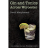 Gin and Tonics Across Worcester