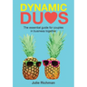 Dynamic Duos: the essential guide for couples in business together