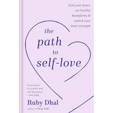The Path to Self-Love: Heal Your Heart, Set Healthy Boundaries & Unlock Your Inner Strength
