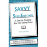 Savvy Self-Editing: A Guide for Developing Your Own Editing Process