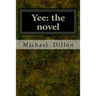 Yee: the novel