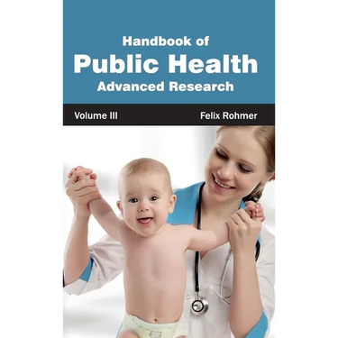 Handbook of Public Health: Volume III (Advanced Research)