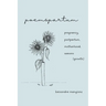 poemspartum: pregnancy, postpartum, motherhood, seasons (growth)