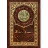 The Scarlet Letter (Royal Collector's Edition) (Case Laminate Hardcover with Jacket)