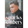 Sparks & Embers: A Romance